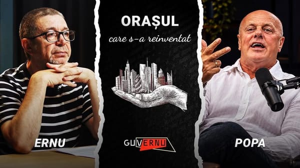 Trei mandate și adio: lecțiile primarului-antreprenor al Reșiței | Ioan Popa, GuvErnu Podcast #6